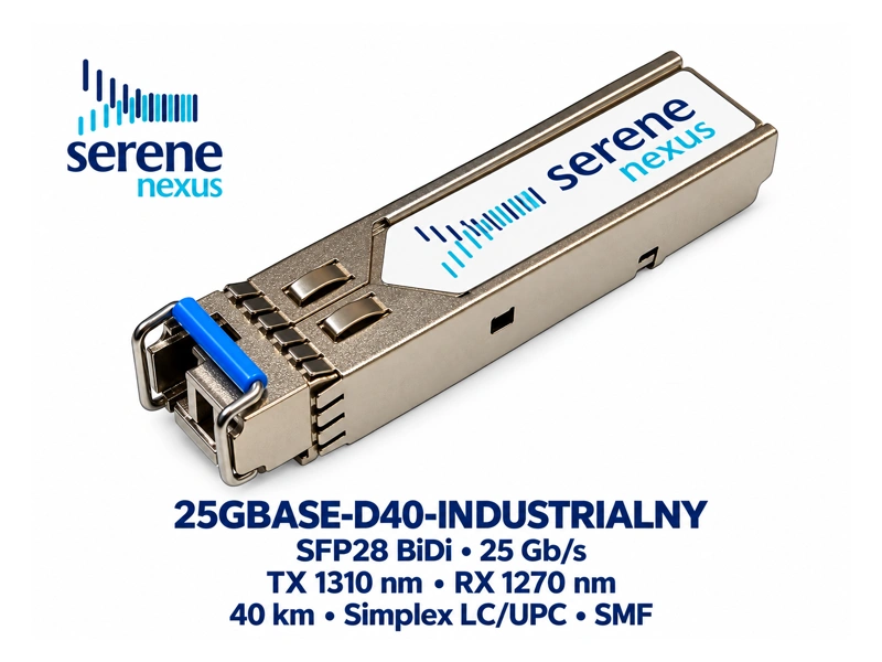 Moduł Serene Nexus 25GBASE-D40-INDUSTRIALNY, SFP28 BiDi 25 Gb/s, TX 1310 nm, RX 1270 nm, 40 km, Simplex LC/UPC, SMF, przemysłowy