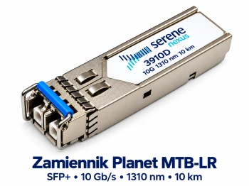Zamiennik Planet MTB-LR – SFP+ 10G 10 km Serene Nexus