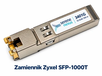 Zamiennik Zyxel SFP-1000T – SFP 1G 100 m Serene Nexus