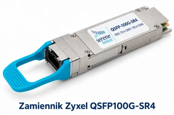 Zamiennik Zyxel QSFP100G-SR4 – QSFP28 100G 70 m OM3 / 100 m OM4 Serene Nexus